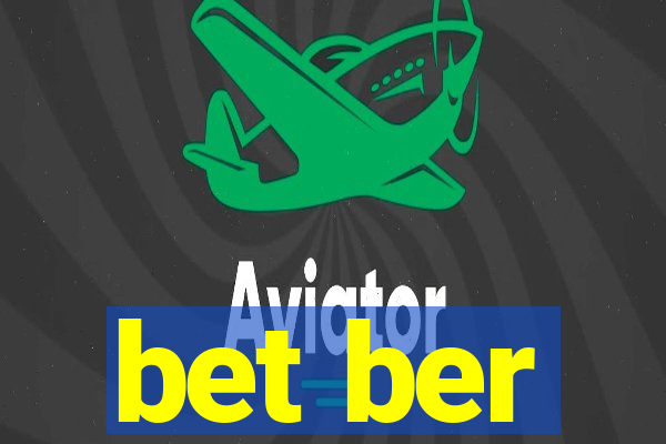 bet ber